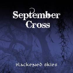September Cross : Blackened Skies